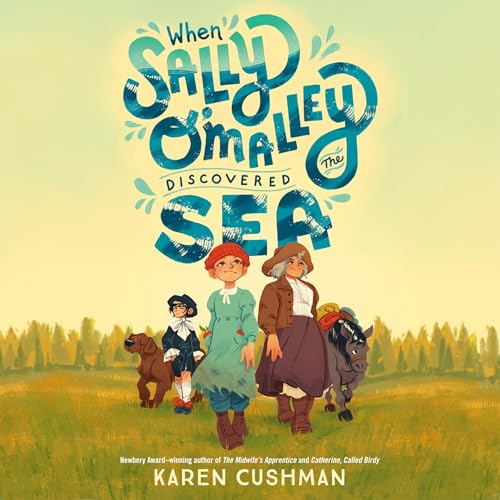 When Sally O'Malley Discovered the Sea Audiobook By Karen Cushman cover art