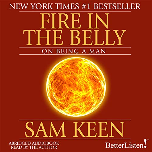 Fire in the Belly Audiolibro Por Sam Keen arte de portada