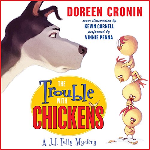 The Trouble with Chickens Audiobook By Doreen Cronin, Kevin Cornell cover art