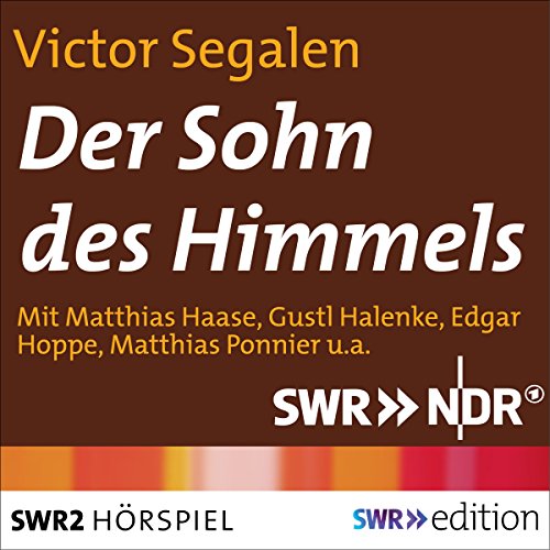 Der Sohn der Himmels Audiobook By Victor Segalen cover art