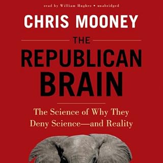 The Republican Brain Audiolibro Por Chris Mooney arte de portada