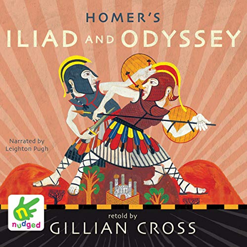 Homer's Iliad and the Odyssey Audiobook By Gillian Cross cover art