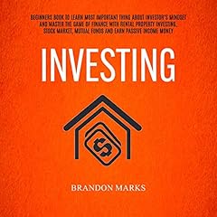 Investing: Self Help Secrets for Beginners to Invest in Stocks, Real Estate, Finance Bonds and No Money Down Flipping Houses and Build Wealth Like a Millionaire cover art