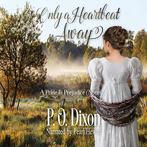 Only a Heartbeat Away Audiobook By P. O. Dixon cover art