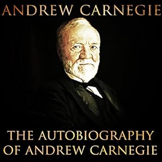 The Autobiography of Andrew Carnegie Audiolibro Por Andrew Carnegie arte de portada