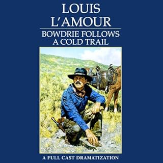 Bowdrie Follows a Cold Trail Audiobook By Louis L'Amour cover art