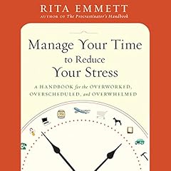 Manage Your Time to Reduce Your Stress cover art