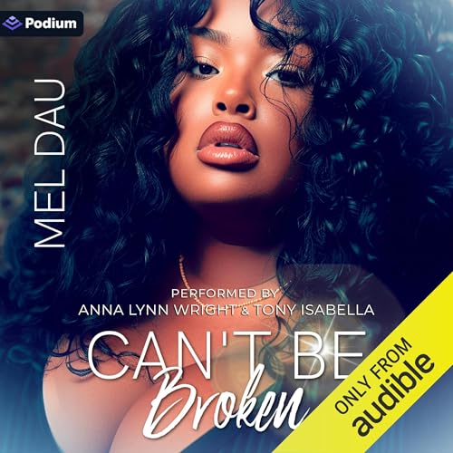 Can't Be Broken Audiobook By Mel Dau cover art