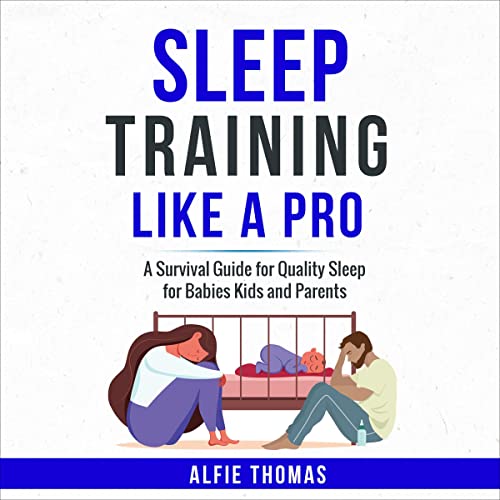 Sleep Training Like a Pro Audiobook By Alfie Thomas cover art