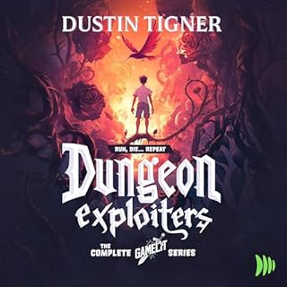 Dungeon Exploiters Bundle Audiobook By Dustin Tigner cover art