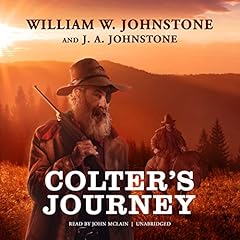 Colter's Journey Audiobook By William W. Johnstone, J. A. Johnstone cover art