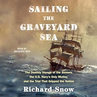 Sailing the Graveyard Sea Audiobook By Richard Snow cover art