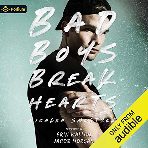 Bad Boys Break Hearts Audiolibro Por Micalea Smeltzer arte de portada