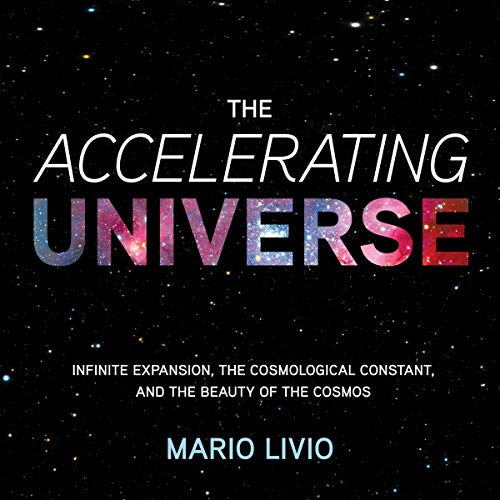 The Accelerating Universe Audiobook By Mario Livio cover art