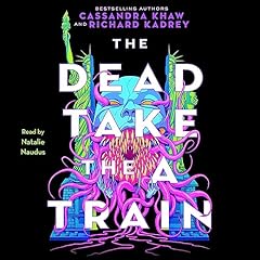 The Dead Take the A Train