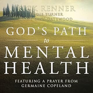 God's Path to Mental Health Audiobook By Rick Renner, Eddie Turner, Kylie Oaks Gatewood cover art