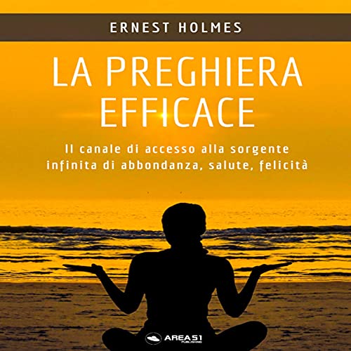 La preghiera efficace Audiolivro Por Ernest Holmes capa