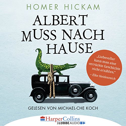 Albert muss nach Hause Audiolivro Por Homer Hickam capa