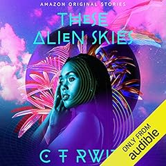 These Alien Skies Audiolibro Por C. T. Rwizi arte de portada