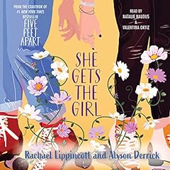 She Gets the Girl Audiolibro Por Rachael Lippincott, Alyson Derrick arte de portada