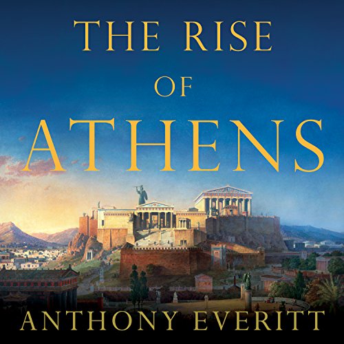 The Rise of Athens Audiolibro Por Anthony Everitt arte de portada