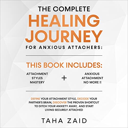 The Complete Healing Journey for Anxious Attachers cover art