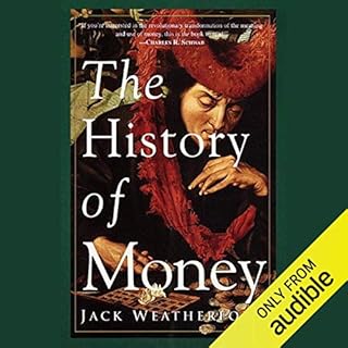 The History of Money Audiobook By Jack Weatherford cover art