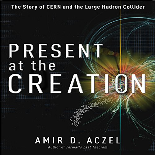 Present at the Creation Audiolibro Por Amir D. Aczel arte de portada