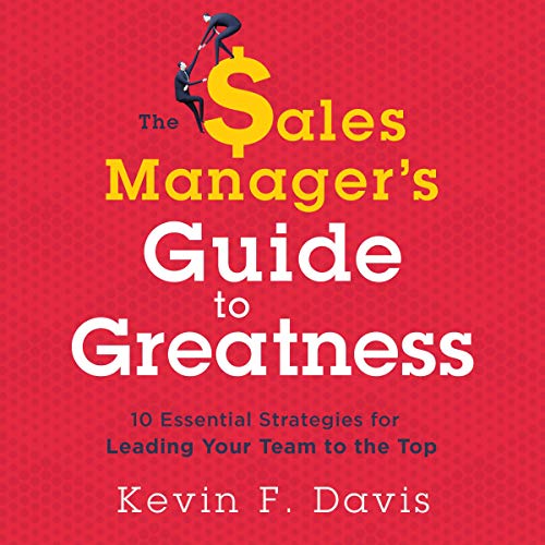 Page de couverture de The Sales Manager's Guide to Greatness