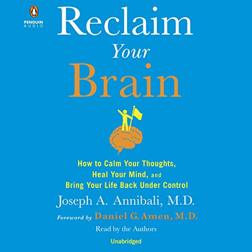 Reclaim Your Brain Audiolibro Por Joseph A. Annibali M.D., Daniel G. Amen - foreword arte de portada