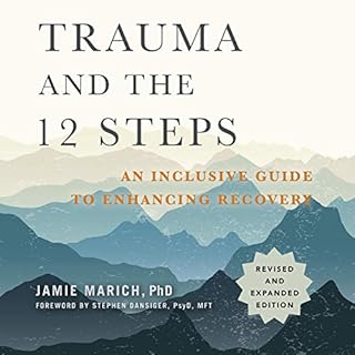 Trauma and the 12 Steps, Revised and Expanded Audiobook By Jamie Marich, Stephen Dansiger PsyD MFT cover art