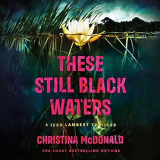 These Still Black Waters Audiolibro Por Christina McDonald arte de portada