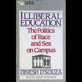 Illiberal Education Audiobook By Dinesh D'Souza cover art