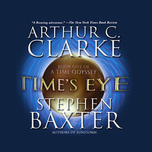 Time's Eye Audiobook By Stephen Baxter, Arthur C. Clarke cover art