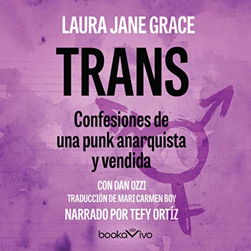 Trans [Tranny] Audiobook By Laura Jane Grace, Mari Carmen Boy - translator cover art