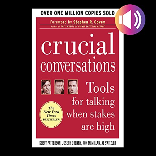 Crucial Conversations, Second Edition Audiobook By Kerry Patterson, Joseph Grenny, Ron McMillan, Al Switzler cover art