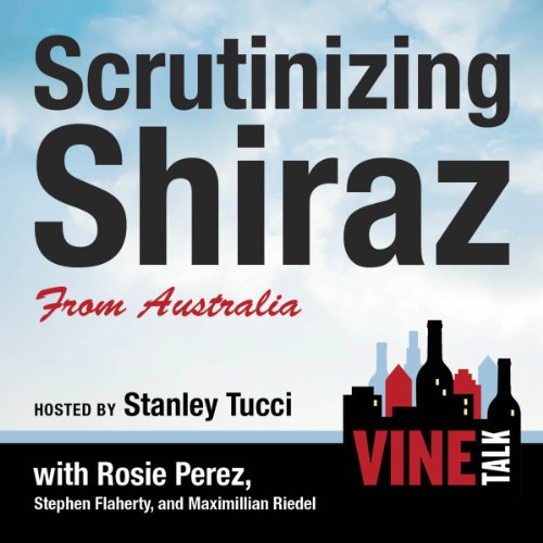 Scrutinizing Shiraz from Australia cover art