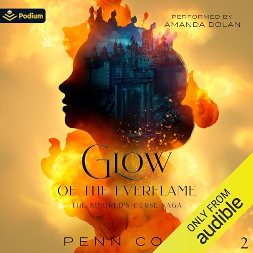 Glow of the Everflame Audiobook By Penn Cole cover art