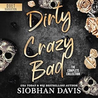 Dirty Crazy Bad: The Complete Collection Audiolibro Por Siobhan Davis™ arte de portada