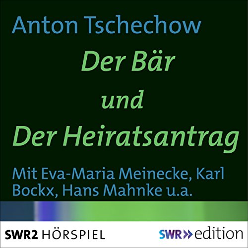 Der Bär/ Der Heiratsantrag Audiobook By Anton Tschechow cover art