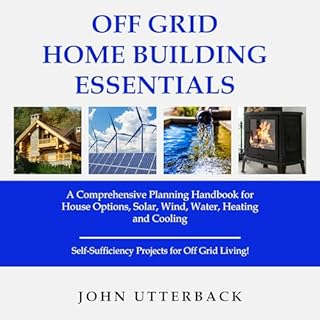 Off Grid Home Building Essentials Audiolibro Por John Utterback arte de portada