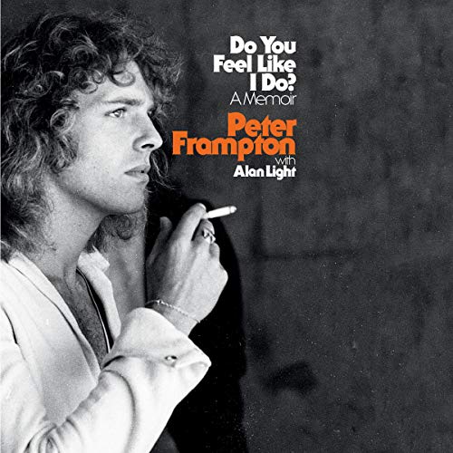 Do You Feel Like I Do? Audiobook By Peter Frampton, Alan Light cover art