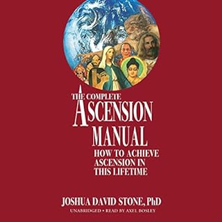 The Complete Ascension Manual Audiobook By Joshua David Stone cover art