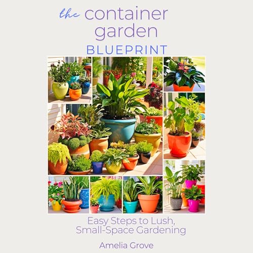 The Container Garden Blueprint Audiolibro Por Amelia Grove arte de portada