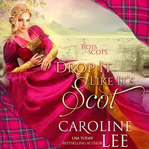 Drop It Like It's Scot Audiobook By Caroline Lee cover art