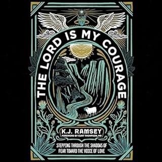 The Lord Is My Courage Audiobook By K.J. Ramsey cover art