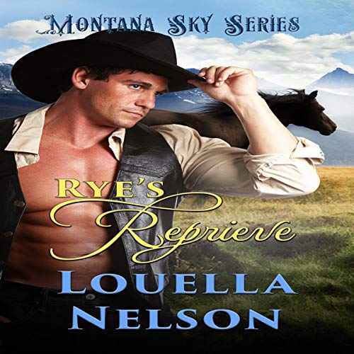 Rye's Reprieve: Montana Sky Series Audiolivro Por Louella Nelson, Montana Sky Publishing capa