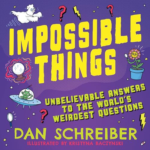 Impossible Things Audiobook By Dan Schreiber cover art