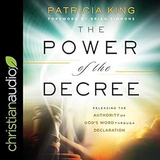 The Power of the Decree Audiobook By Patricia King, Brian Simmons - foreword cover art