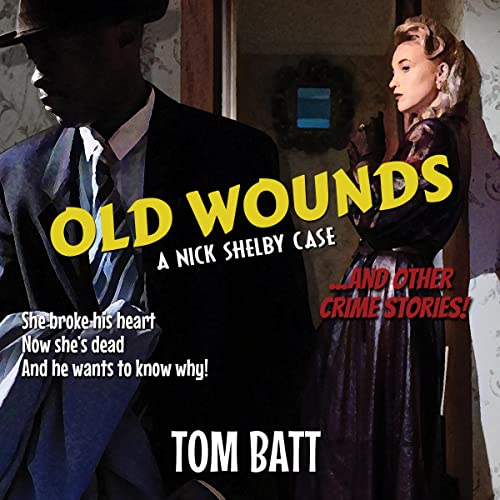 Old Wounds Audiobook By Tom Batt cover art